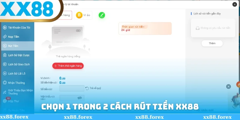 Hội viên có thể chọn 1 trong 2 cách để rút tiền XX88